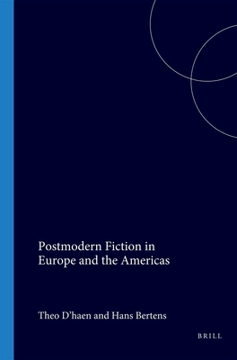 Postmodern Fiction in Europe and the Americas (Postmodern Studies, 1)