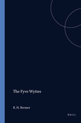 The Fyve Wyttes. A Late Middle English Devotional Treatise. Ed. from BL MS Harley 2398 with an Introduction, Commentary and Glossary. (Costerus New Series) (English and Middle English Edition)