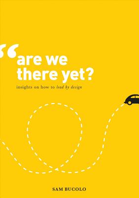 Are We There Yet: Insights on How to Lead by Design