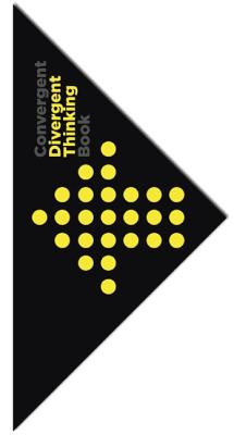 Image for The Divergent and Convergent Thinking Book: Notebook for Creative Thinking
