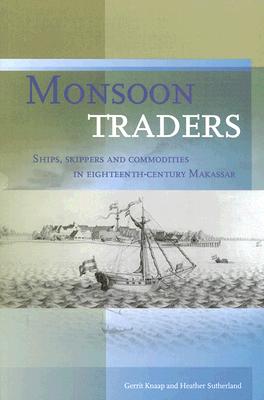 Monsoon Traders: Ships, Skippers And Commodities in Eighteenth-century Makassar (Verhandelingen, 224)