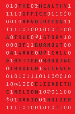 The Healthy Office Revolution: A true story of burnout a wake up call & better working through science