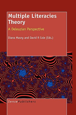 Multiple Literacies Theory: A Deleuzian Perspective