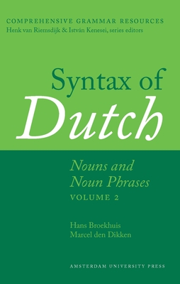 Syntax of Dutch: Nouns and Noun Phrases - Volume 2 (Comprehensive Grammar Resources)
