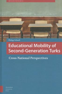 Image for Educational Mobility of Second-generation Turks: Cross-national Perspectives (IMISCOE Research)