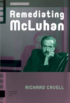 Remediating McLuhan (Recursions)