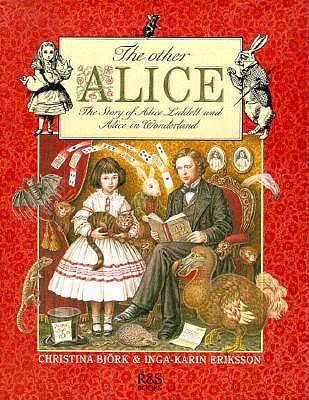 Other Alice: The Story of Alice Liddell and Alice in Wonderland