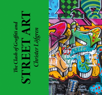 Clash of Graffiti and Street Art