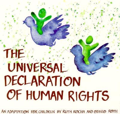 Universal Declaration of Human Rights: An Adaptation for Children by Ruth Rocha and Otavio Roth (E89 I 19s) Image for Universal Declaration of Human Rights: An Adaptation for Children by Ruth Rocha and Otavio Roth (E89 I 19s)
