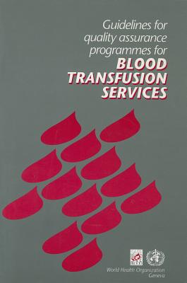 Guidelines for Quality Assurance Programmes for Blood Transfusion Services