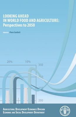 Looking Ahead in World Food and Agriculture: Perspectives to 2050