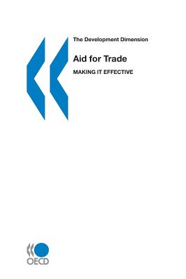 The Development Dimension Aid for Trade: Making it Effective