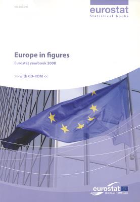 Europe in Figures: Eurostat Yearbook 2008