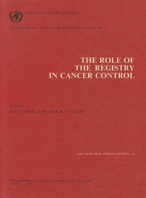 Image for The Role of the Registry in Cancer Control The Role of the Registry in Cancer Control