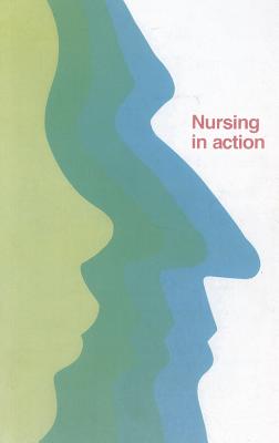 Nursing in Action : Strengthening Nursing and Midwifery to Support Health for All