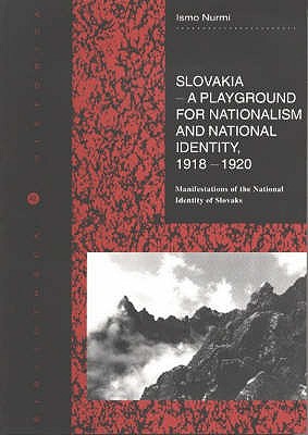 Slovakia, A Playground for Nationalism and National Identity: Manifestations of the National Identity of Slovaks
