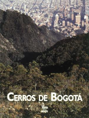 Cerros De Bogota/Ridges of Bogota (Spanish Edition)