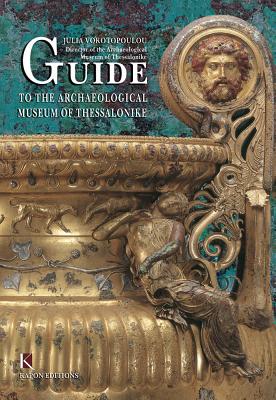 Guide to the Archaeological Museum of Thessalonike