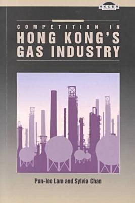 Competition in Hong Kong's Gas Industry