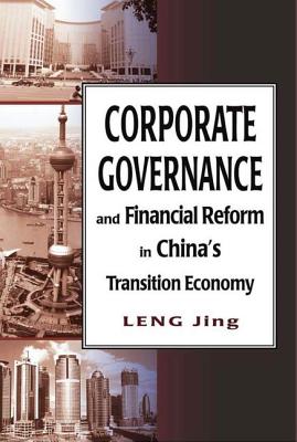 Corporate Governance and Financial Reform in Chinas Transition Economy (Hong Kong University Press Law Series)