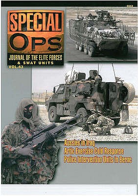 Special Ops Journal Of The Elite Forces & SWAT Units, Volume 43. (Concord Publications # 5543)