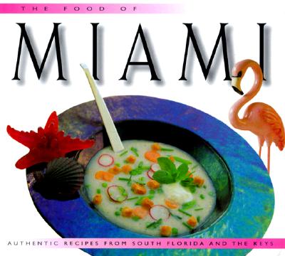 Food of Miami (H) (Food of the World Cookbooks)