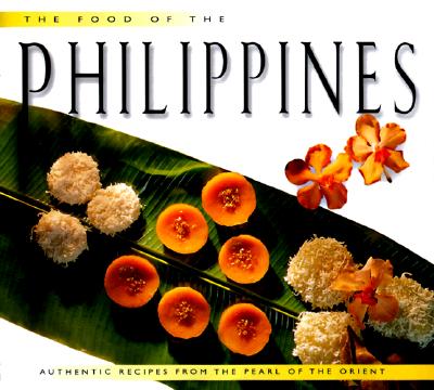 The Food of the Philippines: Authentic Recipes from the Pearl of the Orient (Periplus World Food Series)
