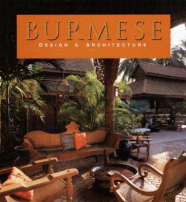 Image for Burmese Design and Architecture Burmese Design and Architecture