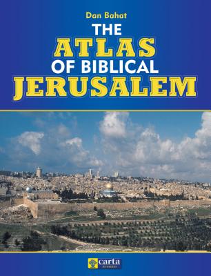 Image for The Atlas of Biblical Jerusalem