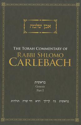The Torah Commentary of Rabbi Shlomo Carlebach: Genesis, Part I