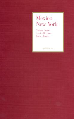 Mexico/New York: Alvarez Bravo, Cartier Bresson, Walker Evans
