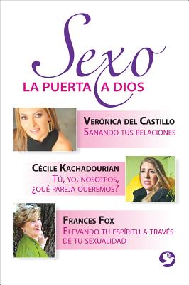 Sexo: La puerta a Dios (Spanish Edition)