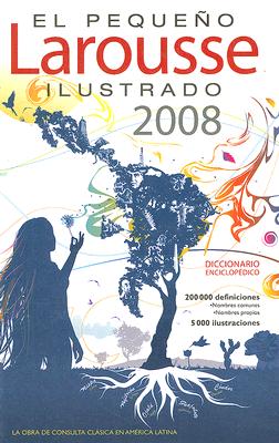 Image for PEQUENO LAROUSSE ILUSTRADO 2008 200000 DEFINICIONES 5000 ILUSTRACIONES