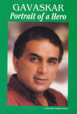 GAVASKAR: Portrait of a Hero