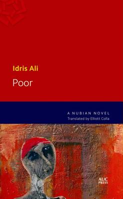 Poor: A Nubian Novel (Modern Arabic Literature (Paperback))