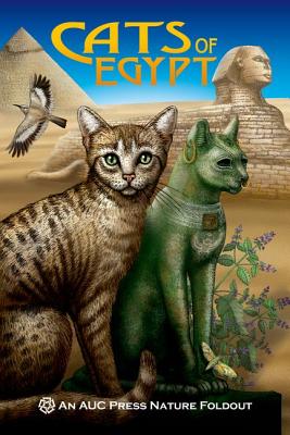 Cats of Egypt: An AUC Press Nature Foldout (AUC Press Nature Foldouts)