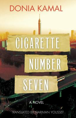 Cigarette Number Seven: A Novel (Hoopoe Fiction)