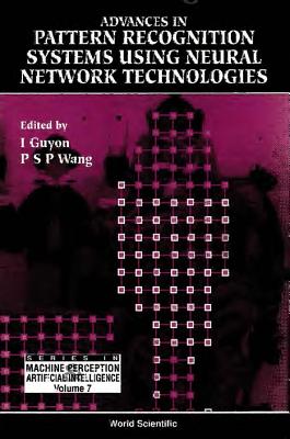 Advances in Pattern Recognition Systems Using Neural Network (Machine Perception and Artificial Intelligence)