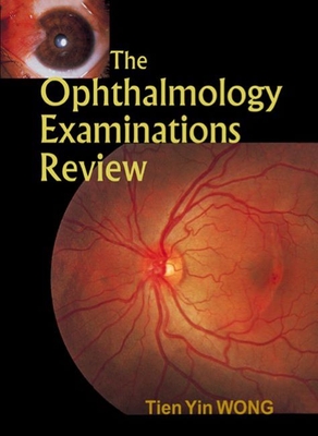 OPHTHALMOLOGY EXAMINATIONS REVIEW, THE