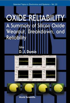 Oxide Reliability: A Summary of Silicon Oxide Wearout, Breakdown, and Reliability (Selected Topics in Electronics and Systems)