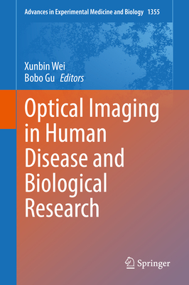 Optical Imaging in Human Disease and Biological Research (Advances in Experimental Medicine and Biology, 1355)
