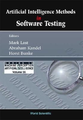 Artificial Intelligence Methods In Software Testing (Series in Machine Perception & Artifical Intelligence Vol. 56)