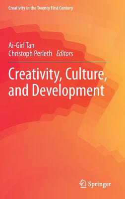 Creativity, Culture, and Development (Creativity in the Twenty First Century)