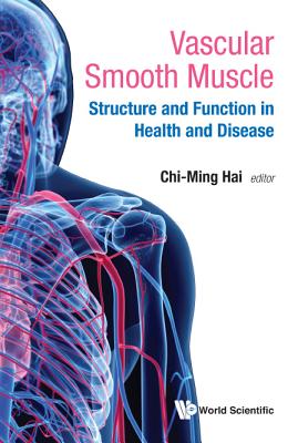 VASCULAR SMOOTH MUSCLE: STRUCTURE AND FUNCTION IN HEALTH AND DISEASE