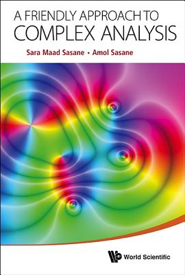 Friendly Approach To Complex Analysis, A [Paperback] Sasane, Sara Maad and Sasane, Amol