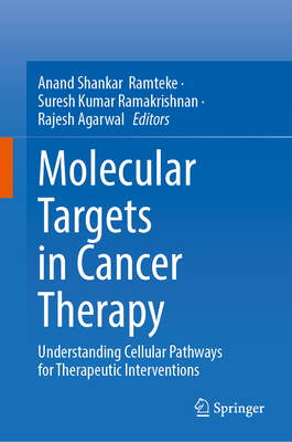 Image for Molecular Targets in Cancer Therapy: Understanding Cellular Pathways for Therapeutic Interventions Molecular Targets in Cancer Therapy: Understanding Cellular Pathways for Therapeutic Interventions
