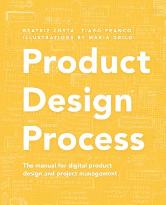 Product Design Process: The manual for Digital Product Design and Product Management