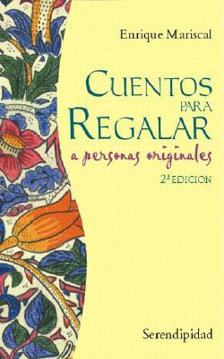 Cuentos Para Regalar a Personas Originales (Spanish Edition)
