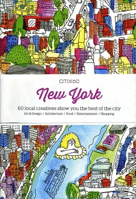CITIx60: New York: 60 Local Creatives Bring You the Best of the City