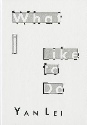 Yan Lei: What I Like to Do